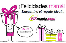 Buscador regalos Dia de la Madre en Pixmania.com